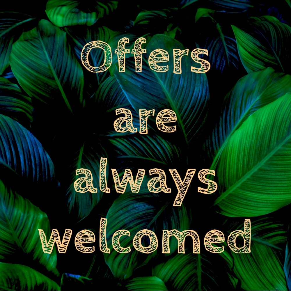 Offers are always welcomed!